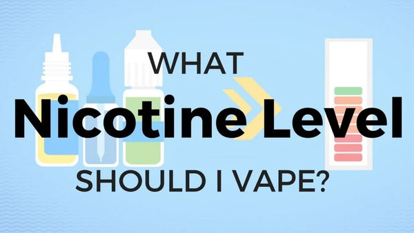 Which Nicotine Level Should I Vape