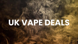 UK VAPE DEALS E LIQUIDS