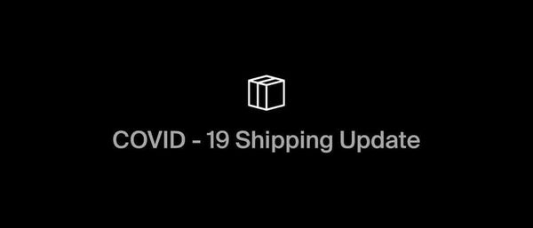 COVID 19 Shipping Update